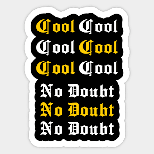 Cool No Doubt Sticker
